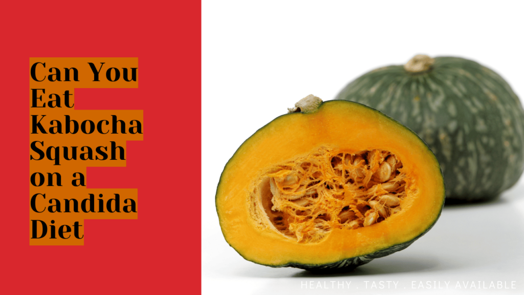 Can You Eat Kabocha Squash on a Candida Diet
