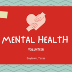 How to Become a Mental Health Volunteer in Baytown, Texas