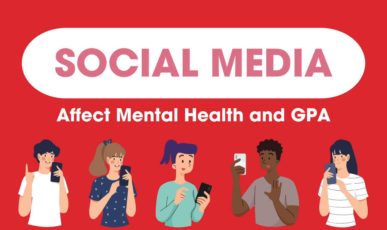 How Does Social Media Affect Mental Health and GPA